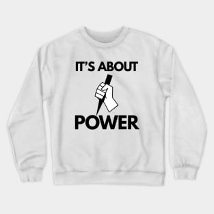 Buffy the vampire slayer quote it's about power Crewneck Sweatshirt